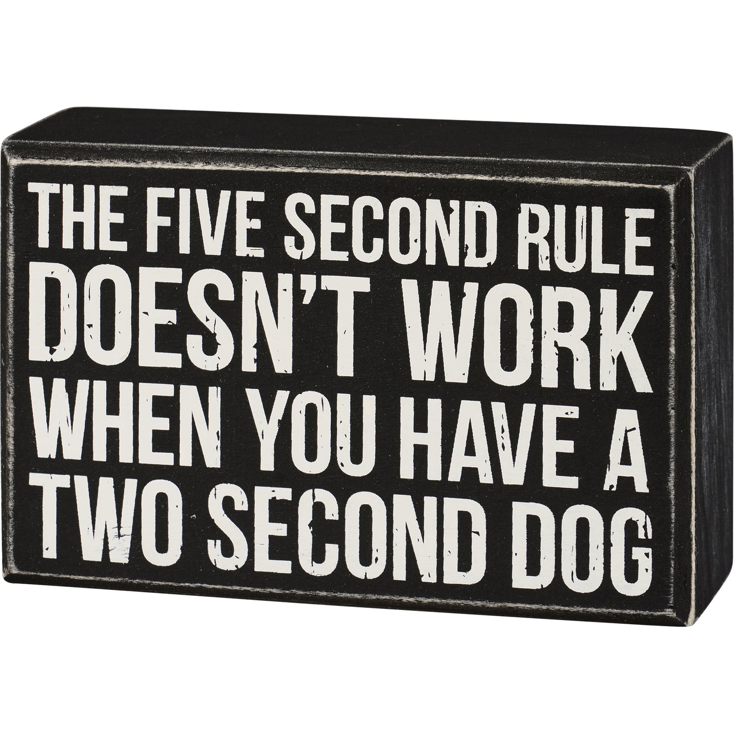 Five Second Rule Doesn't Work Box Sign